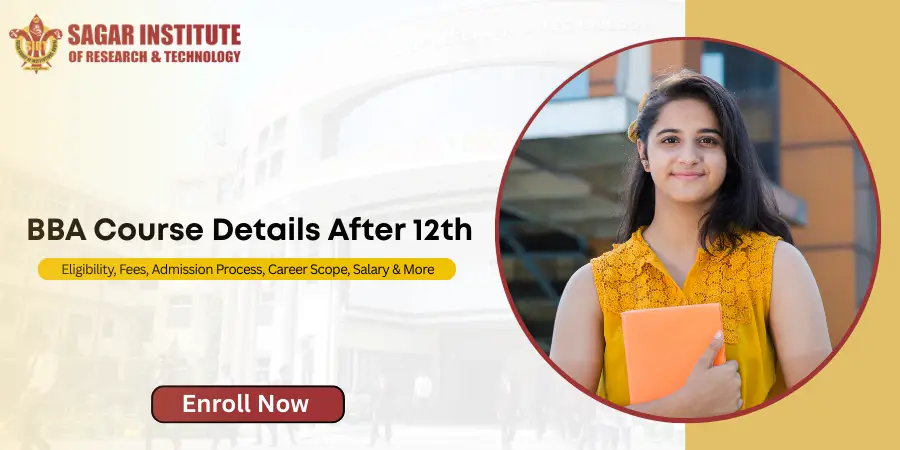 BBA Course Details After 12th: Eligibility, Fees, Admission Process, Career Scope, Salary & More