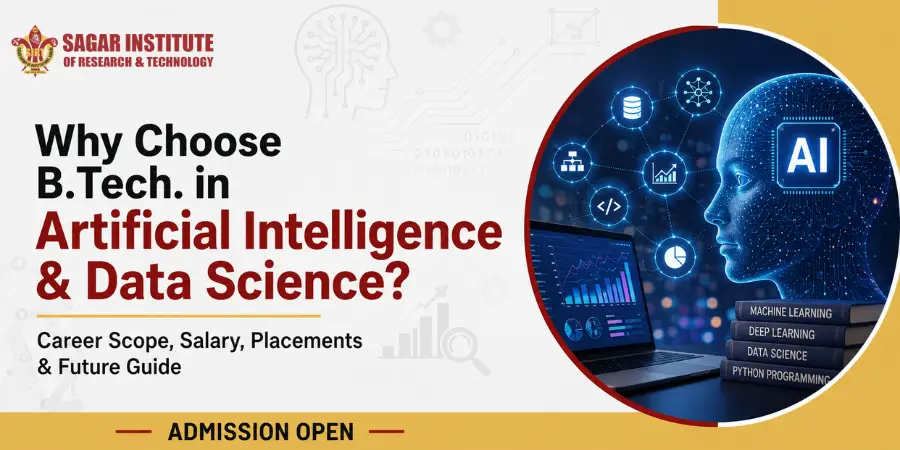 Why Choose B.Tech. in Artificial Intelligence & Data Science? Career Scope, Salary, Placements & Future Guide (2026)